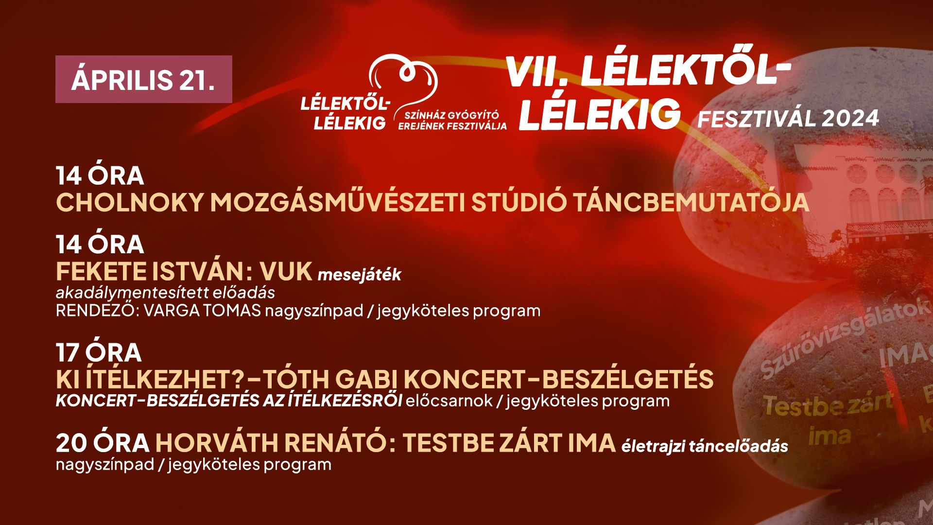 VII. Lélektől-Lélekig Színház Gyógyító Erejének Fesztiválja - III. nap: ELFOGADÁS és ŐSZINTESÉG
