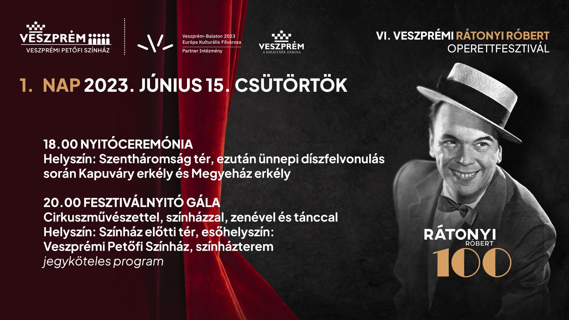 VI. VESZPRÉMI RÁTONYI RÓBERT OPERETTFESZTIVÁL - ELSŐ NAP