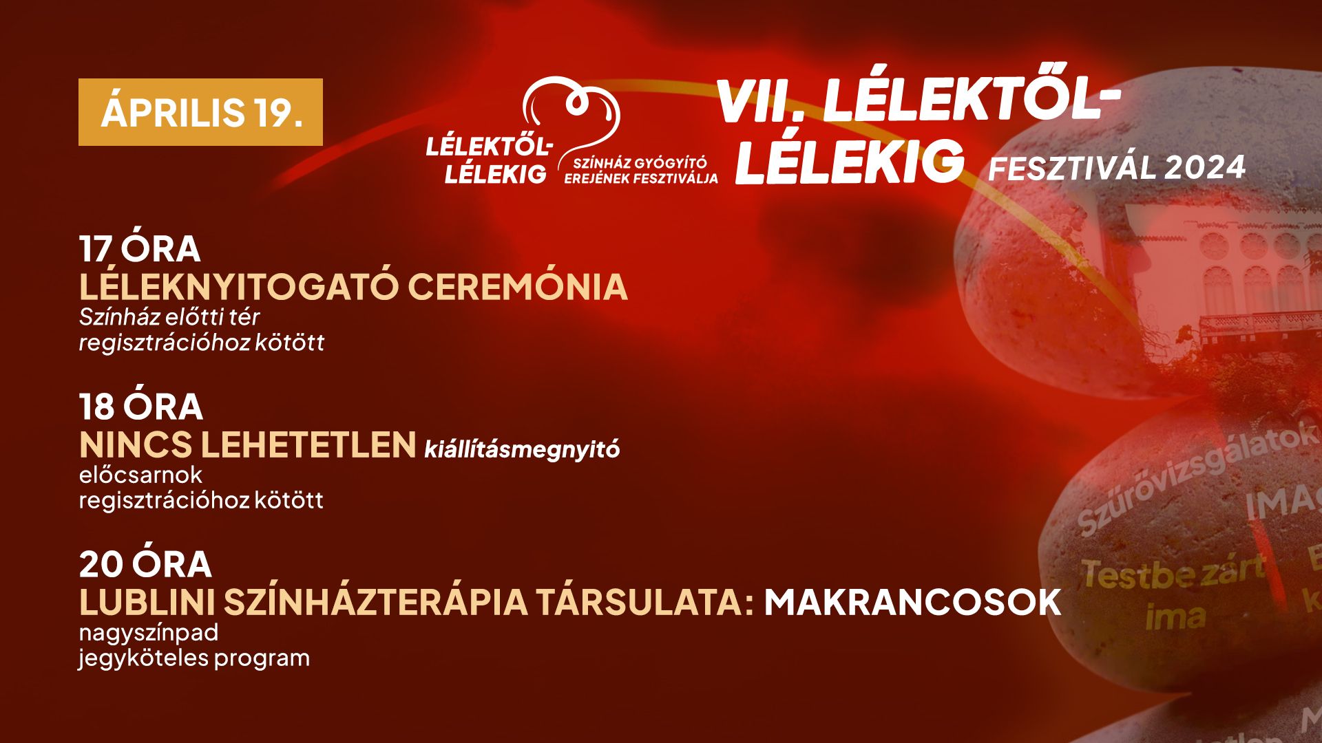 VII. Lélektől-Lélekig Színház Gyógyító Erejének Fesztiválja - I. nap: KITARTÁS és BÁTORSÁG