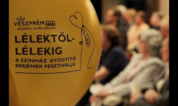 Tekintsenek velünk vissza az V. Lélektől-lélekig Színház Gyógyító Erejének Fesztiváljára!