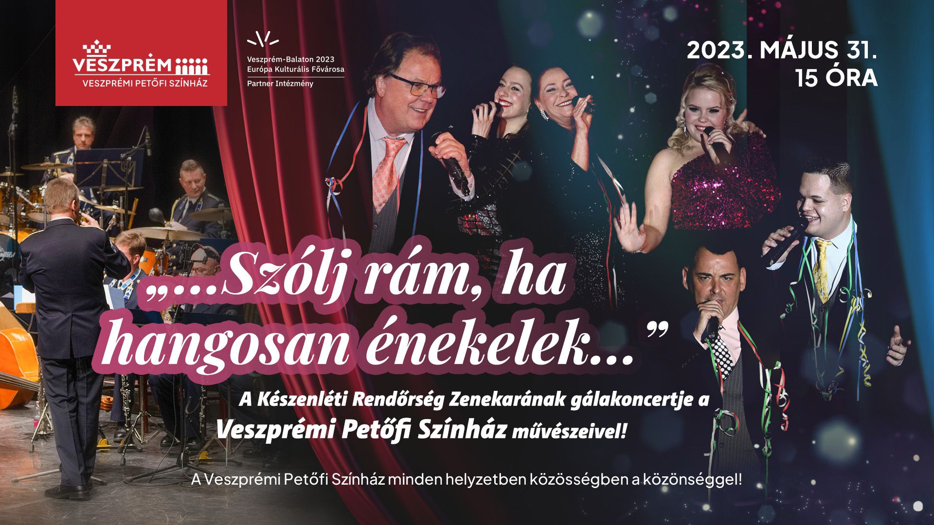 „...SZÓLJ RÁM, HA HANGOSAN ÉNEKELEK..."