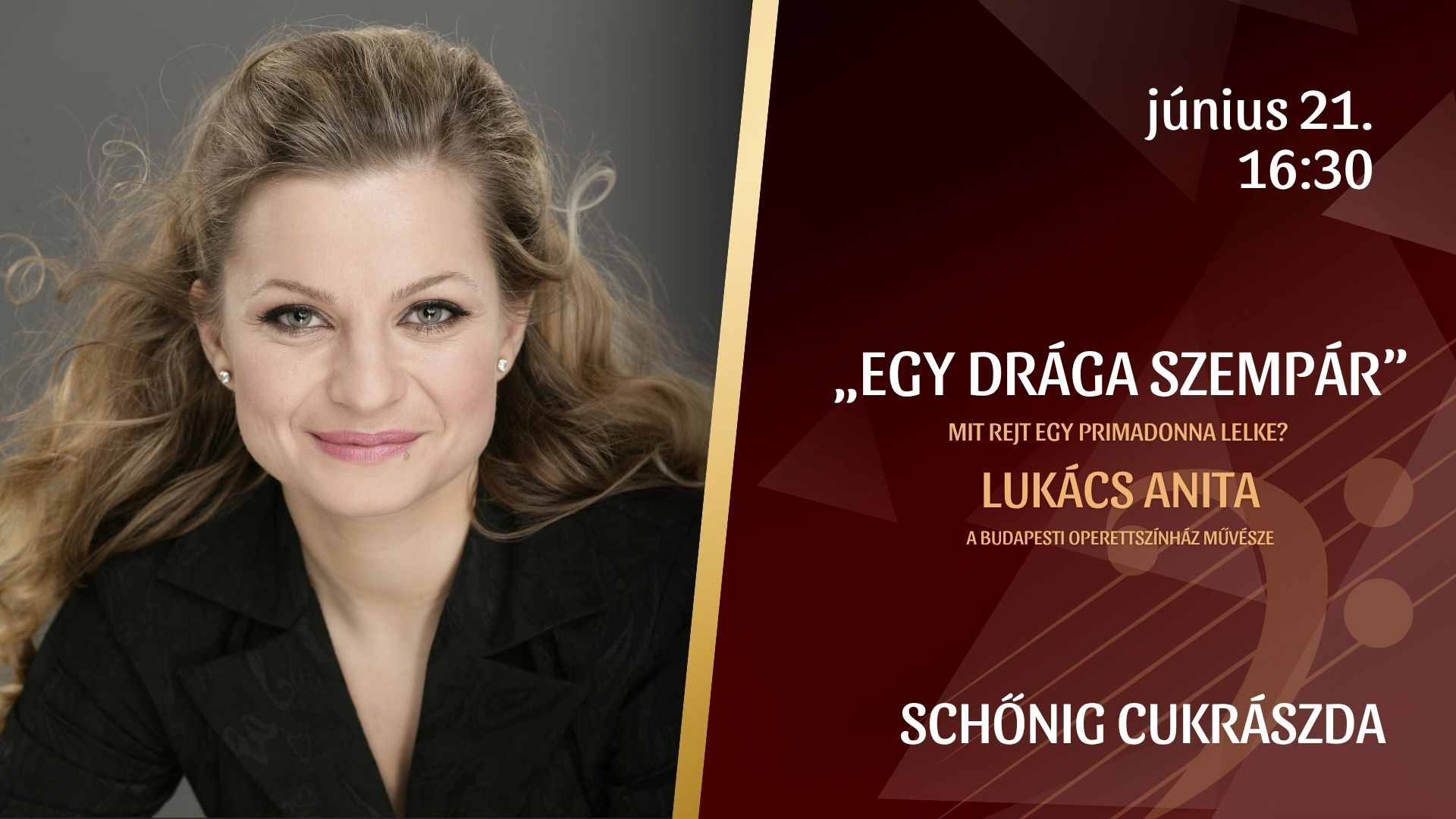 EGY DRÁGA SZEMPÁR - MIT REJT EGY PRIMADONNA LELKE? - LUKÁCS ANITA