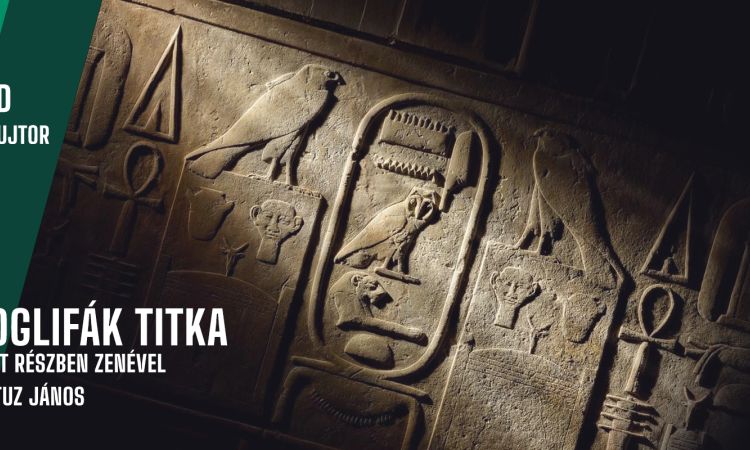 A HIEROGLIFÁK TITKA
