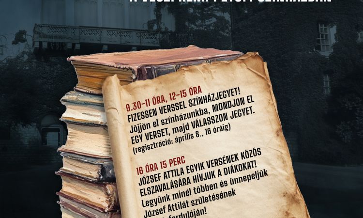 MAGYAR KÖLTÉSZET NAPI PROGRAMOK A VESZPRÉMI PETŐFI SZÍNHÁZBAN