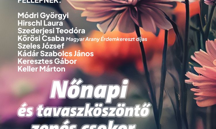 Nőnapi és tavaszköszöntő zenés csokor