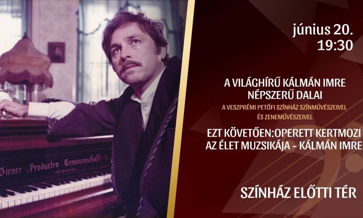 A VILÁGHÍRÚ KÁLMÁN IMRE NÉPSZERŰ DALAI - OPERETT KERTMOZI
