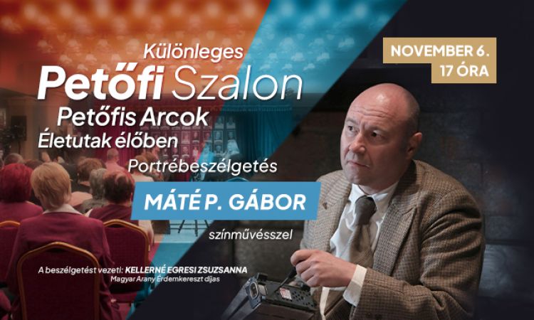Különleges Petőfi Szalon - Petőfis Arcok - Életutak élőben