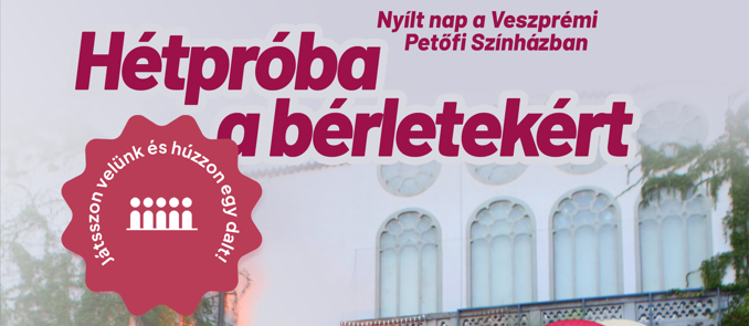 Szeptember 16-án NYÍLT NAP a Veszprémi Petőfi Színházban!
