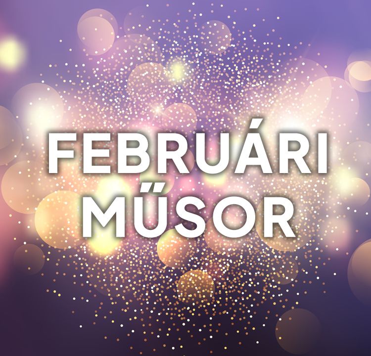 FEBRUÁR HAVI MŰSOR