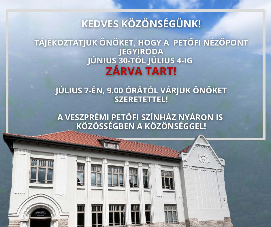 Augusztus 26., kedd: rövidített nyitvatartás a Petőfi NézőPontban!