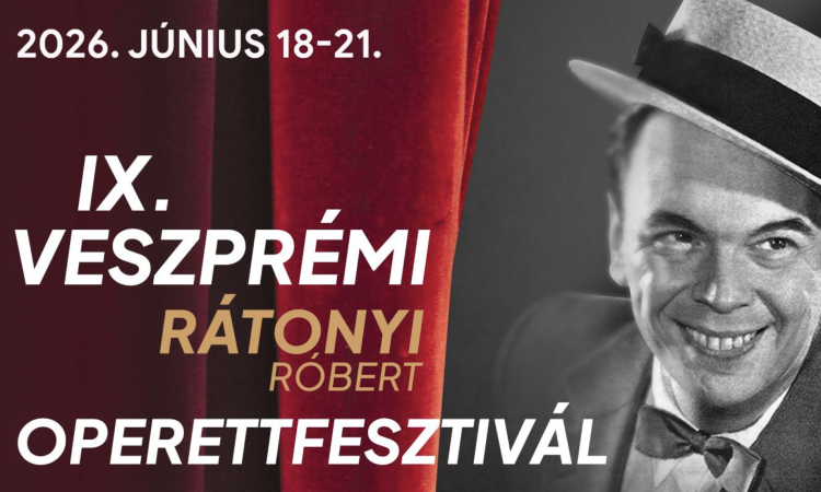 A IX. Veszprémi Rátonyi Róbert Operettfesztivál részletes programja